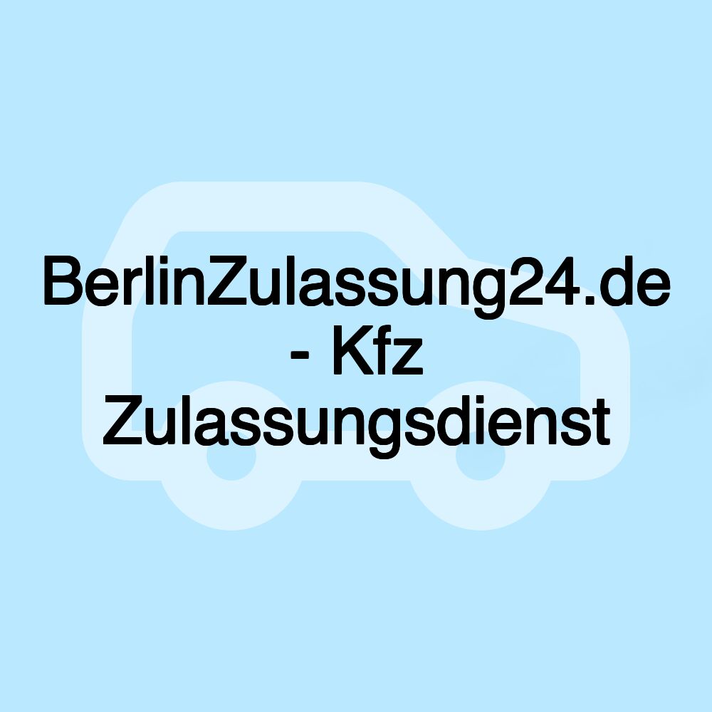 BerlinZulassung24.de - Kfz Zulassungsdienst