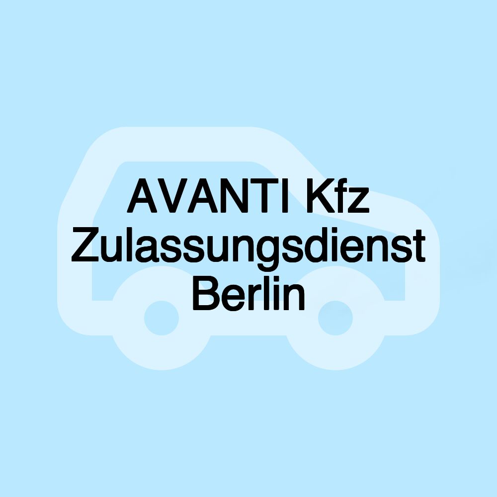 AVANTI Kfz Zulassungsdienst Berlin