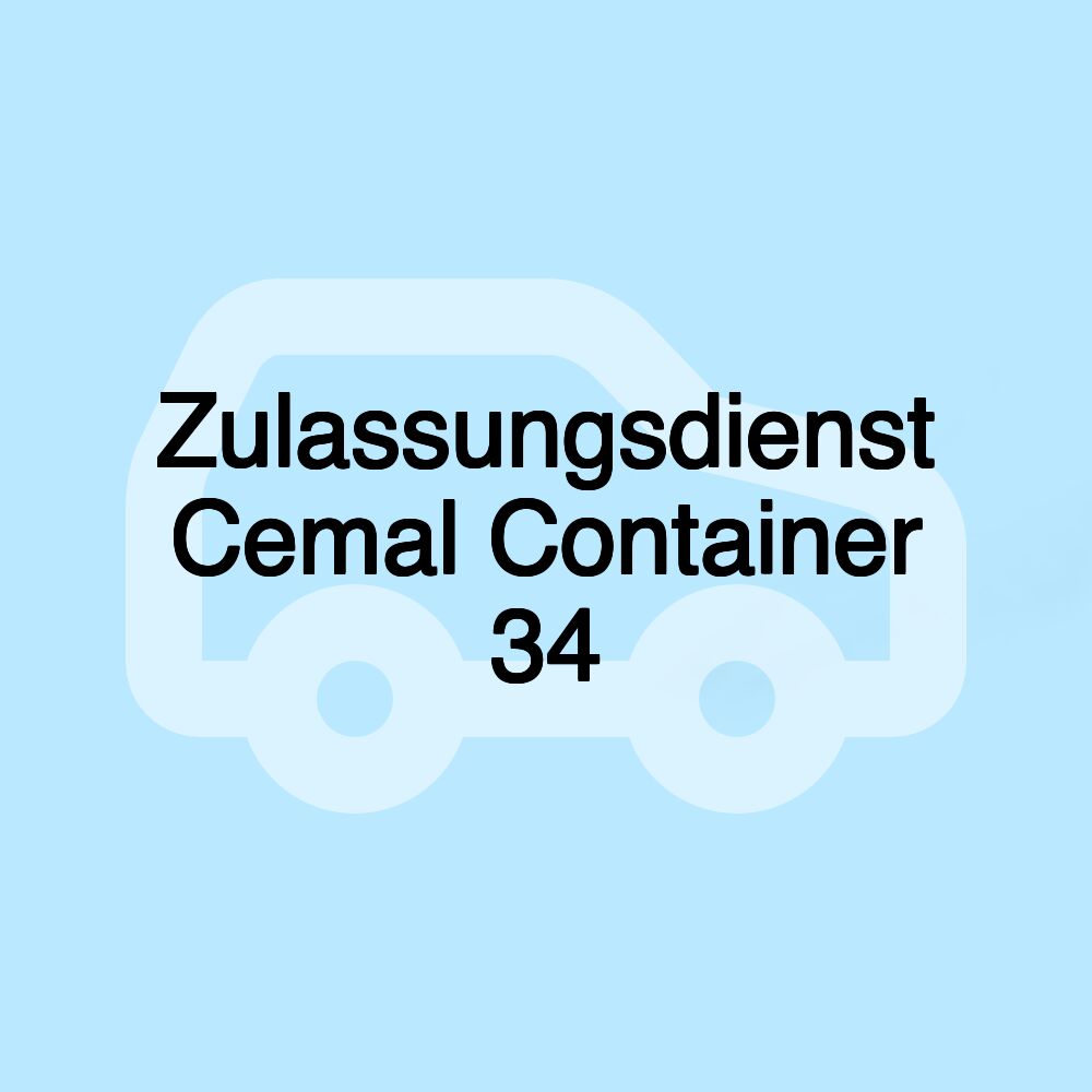 Zulassungsdienst Cemal Container 34