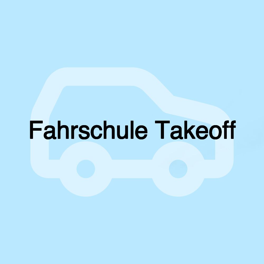 Fahrschule Takeoff