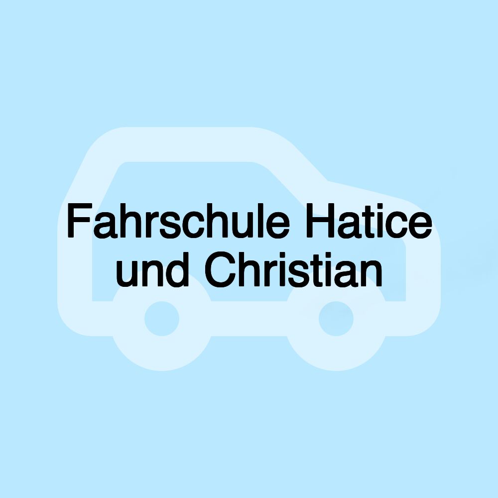 Fahrschule Hatice und Christian