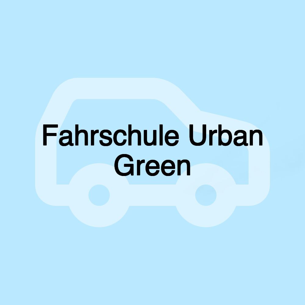 Fahrschule Urban Green