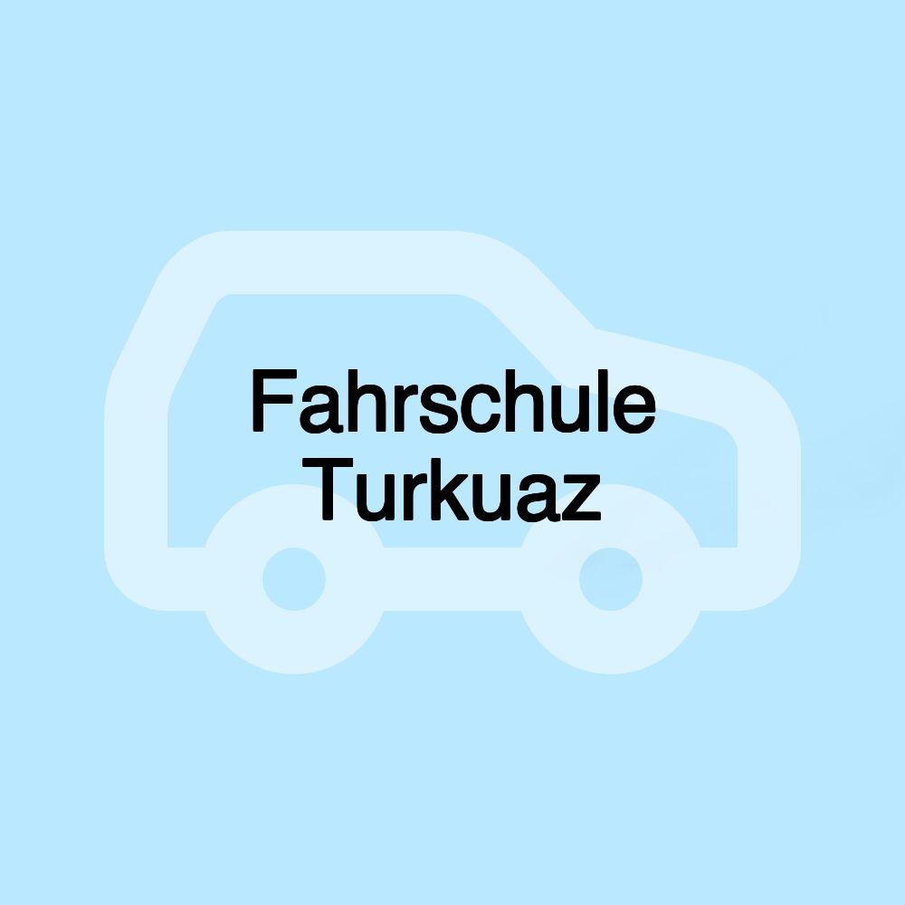 Fahrschule Turkuaz