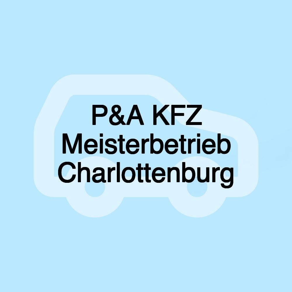 P&A KFZ Meisterbetrieb Charlottenburg