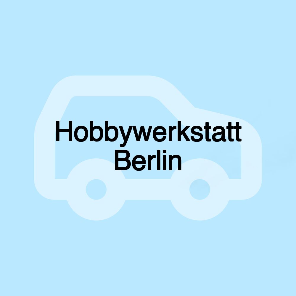 Hobbywerkstatt Berlin