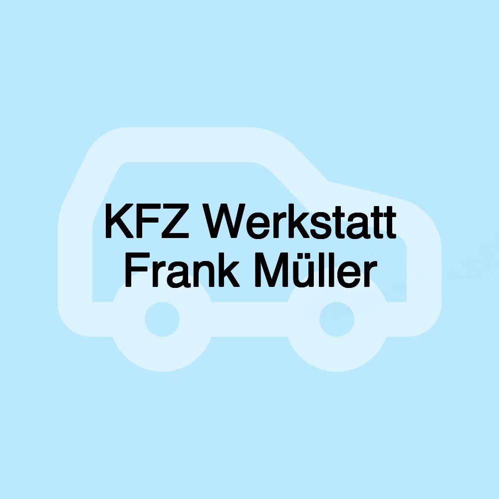 KFZ Werkstatt Frank Müller