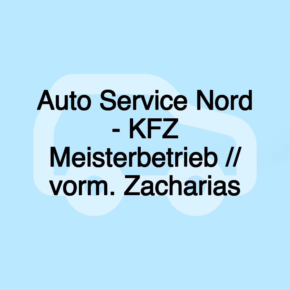 Auto Service Nord - KFZ Meisterbetrieb // vorm. Zacharias