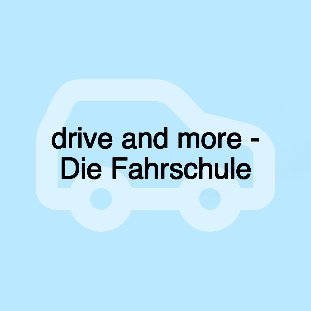 drive and more - Die Fahrschule