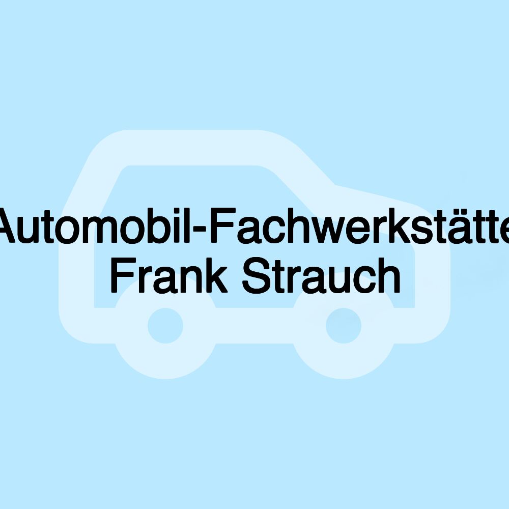 Automobil-Fachwerkstätte Frank Strauch