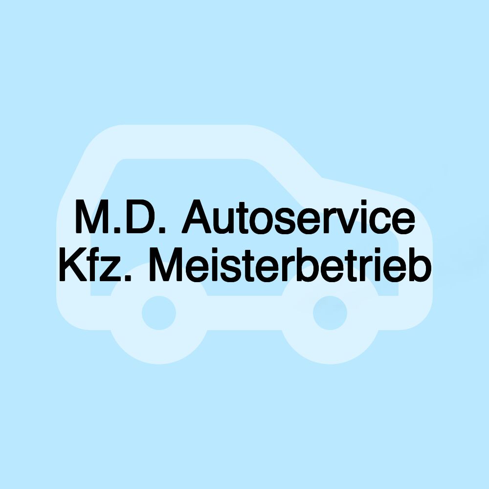 M.D. Autoservice Kfz. Meisterbetrieb