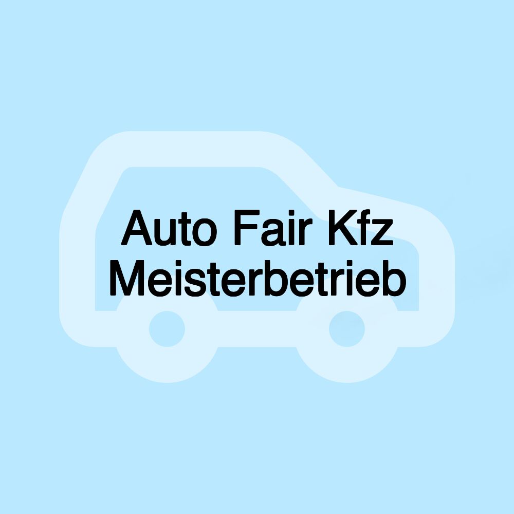 Auto Fair Kfz Meisterbetrieb