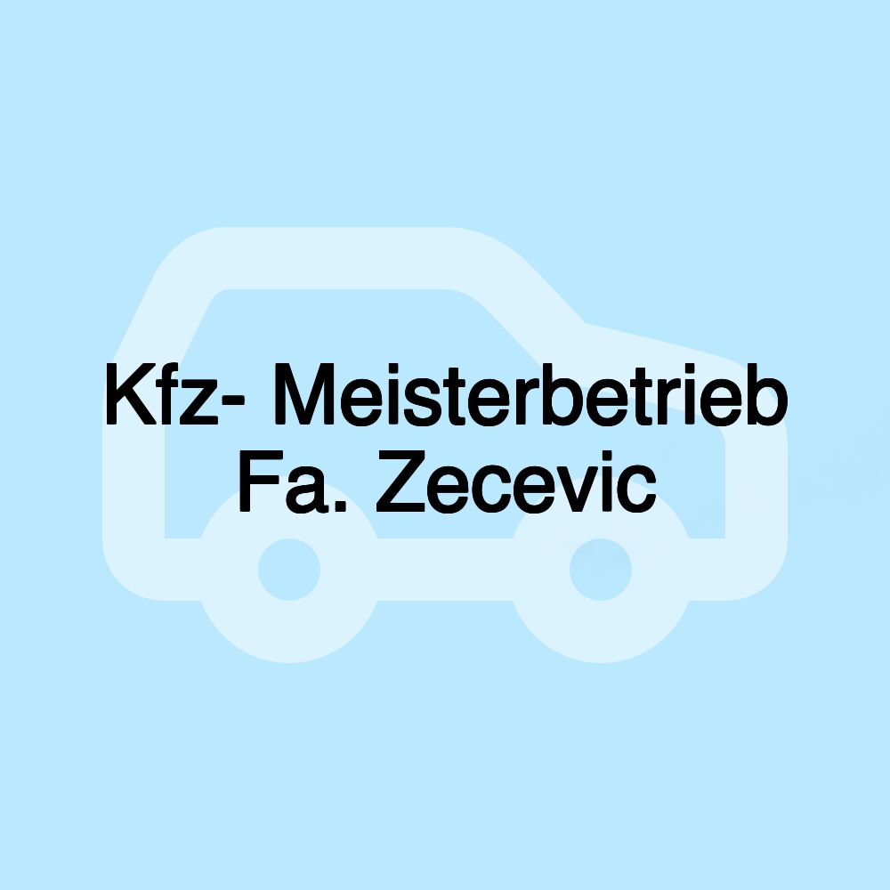 Kfz- Meisterbetrieb Fa. Zecevic