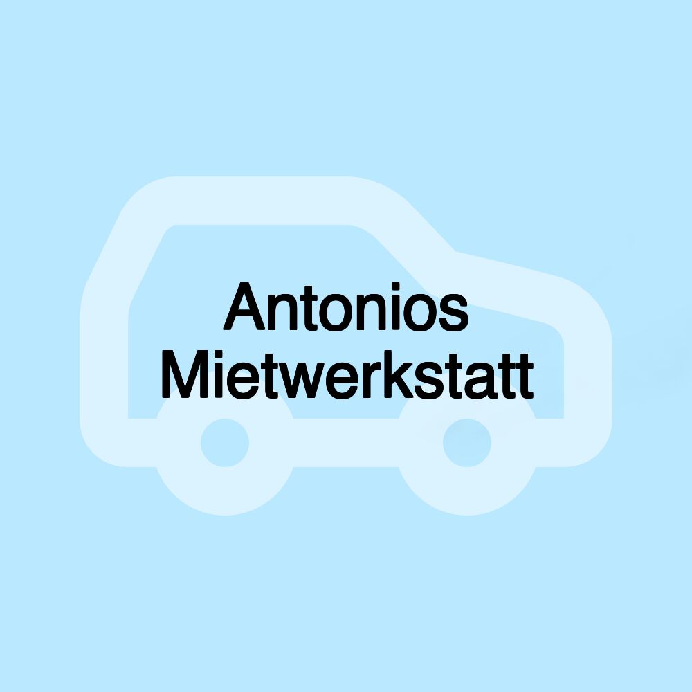 Antonios Mietwerkstatt