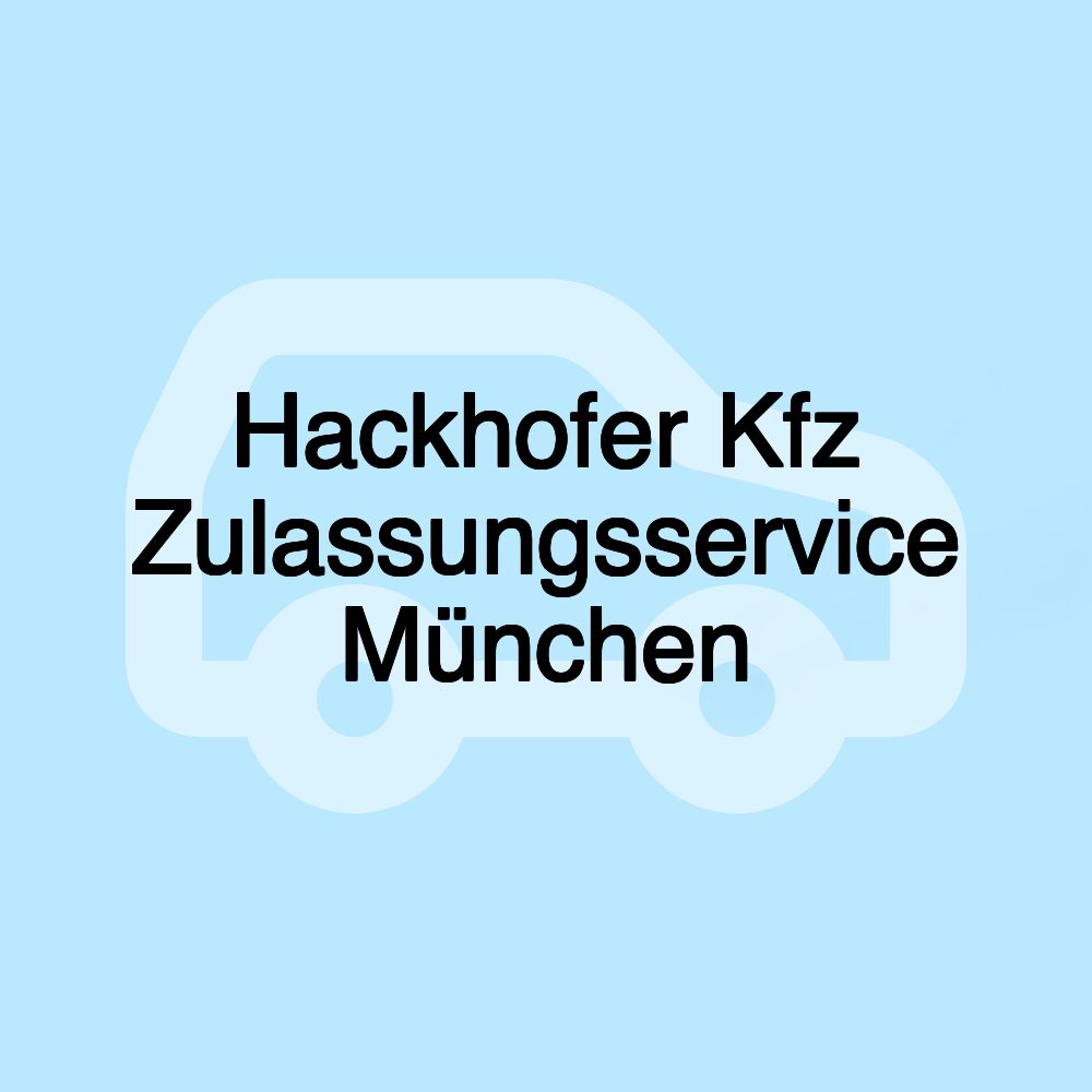 Hackhofer Kfz Zulassungsservice München