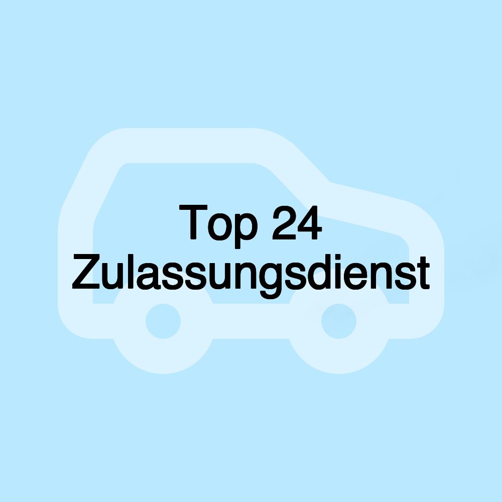 Top 24 Zulassungsdienst