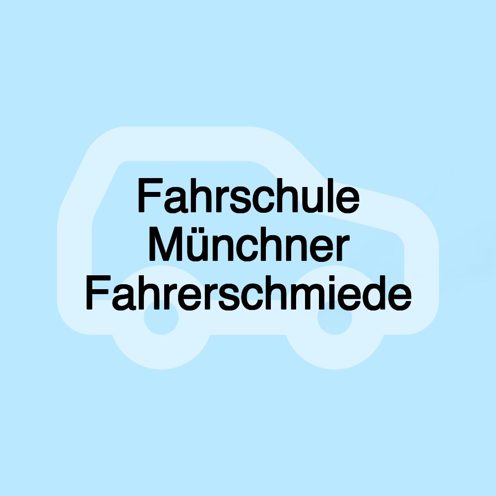 Fahrschule Münchner Fahrerschmiede