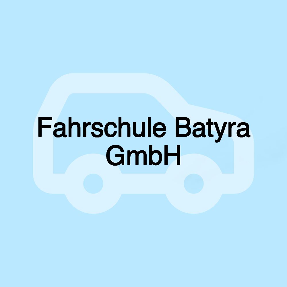 Fahrschule Batyra GmbH