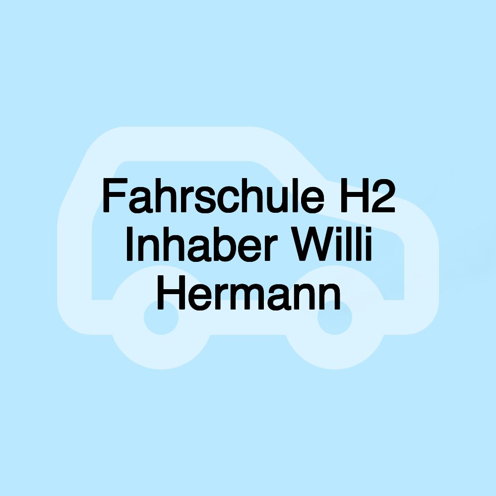 Fahrschule H2 Inhaber Willi Hermann