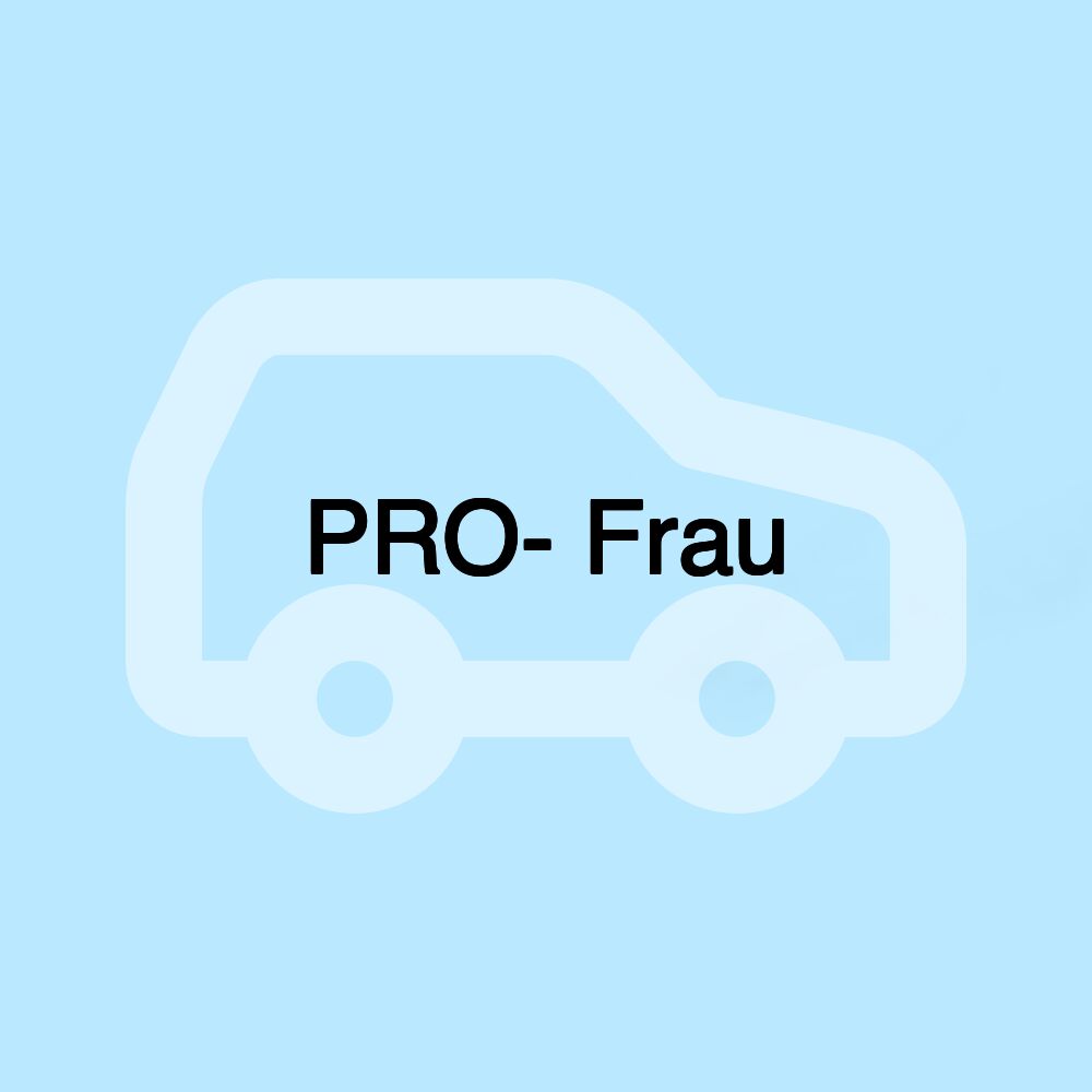 PRO- Frau