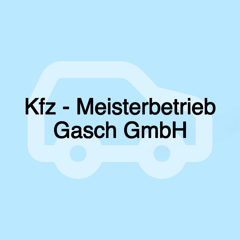 Kfz - Meisterbetrieb Gasch GmbH