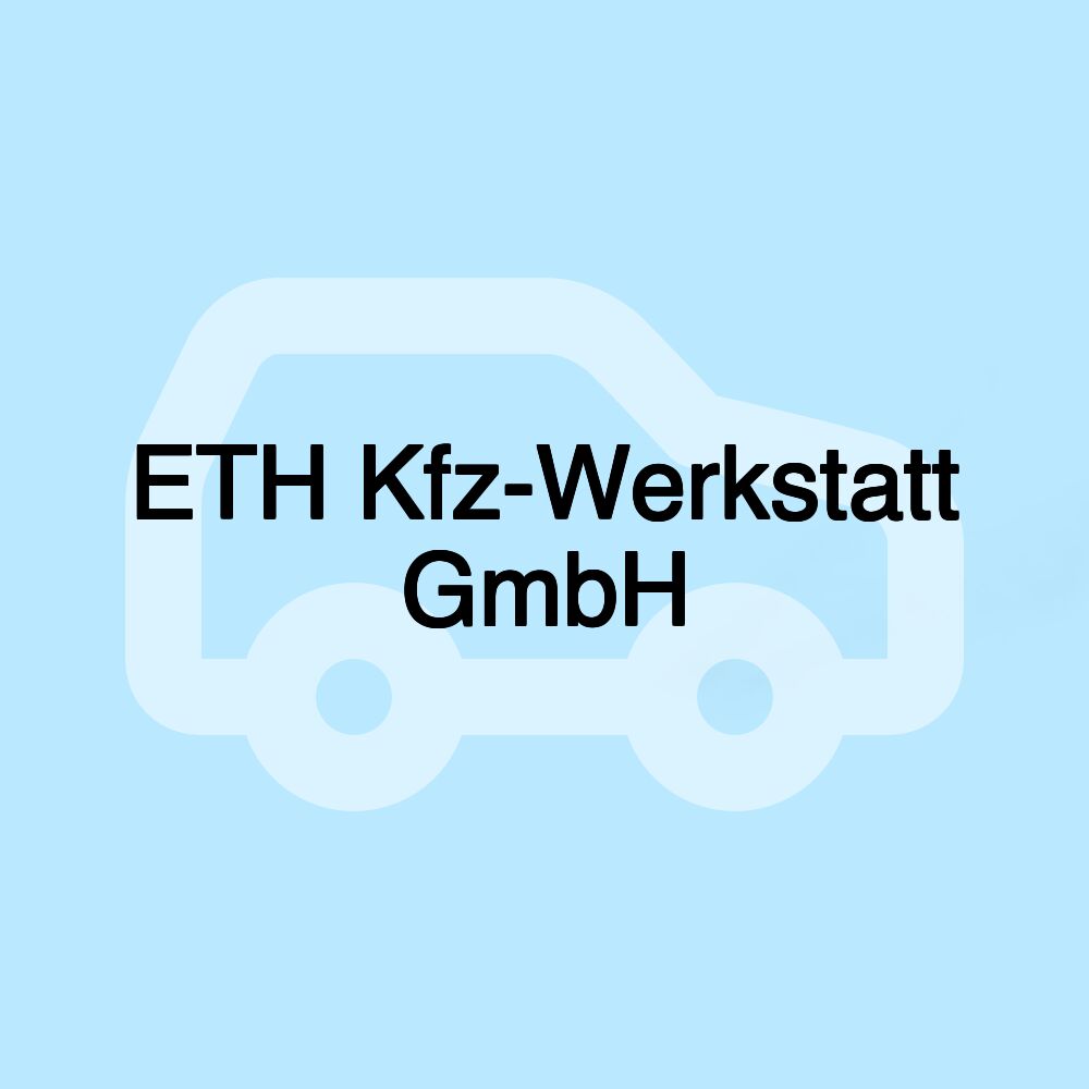 ETH Kfz-Werkstatt GmbH