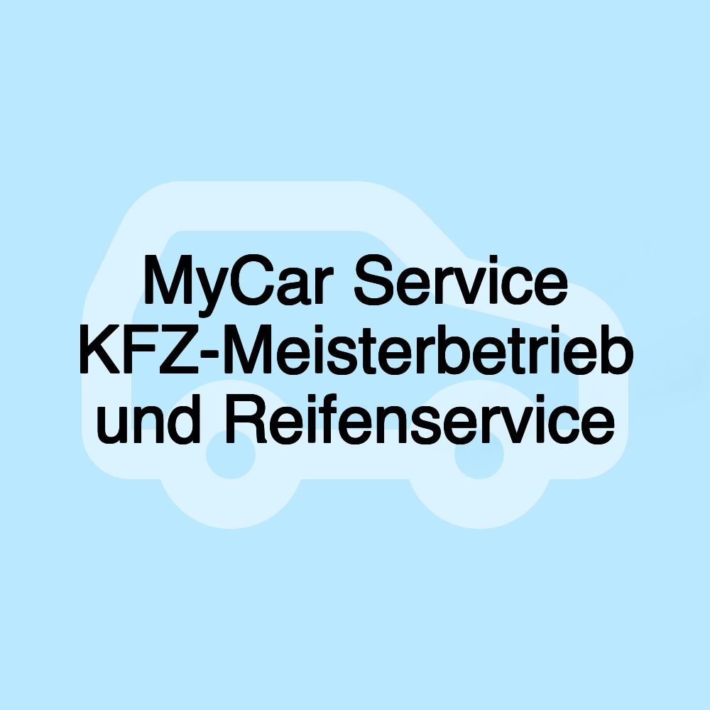 MyCar Service KFZ-Meisterbetrieb und Reifenservice