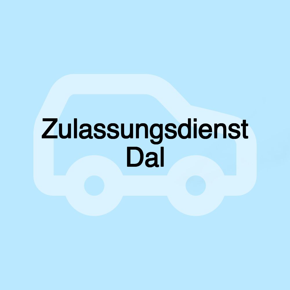 Zulassungsdienst Dal