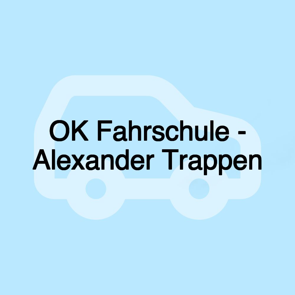 OK Fahrschule - Alexander Trappen