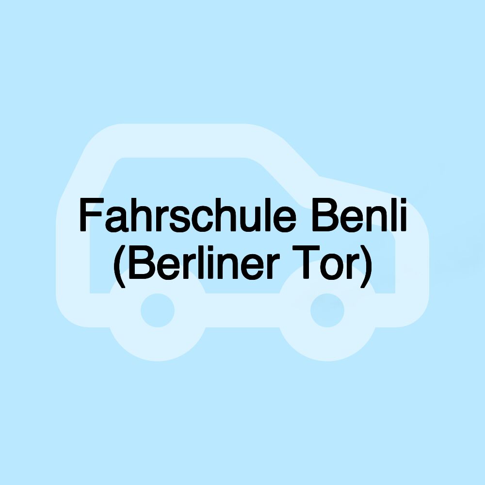 Fahrschule Benli (Berliner Tor)