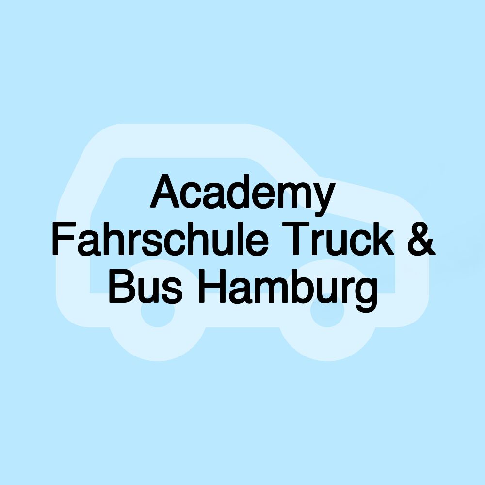 Academy Fahrschule Truck & Bus Hamburg