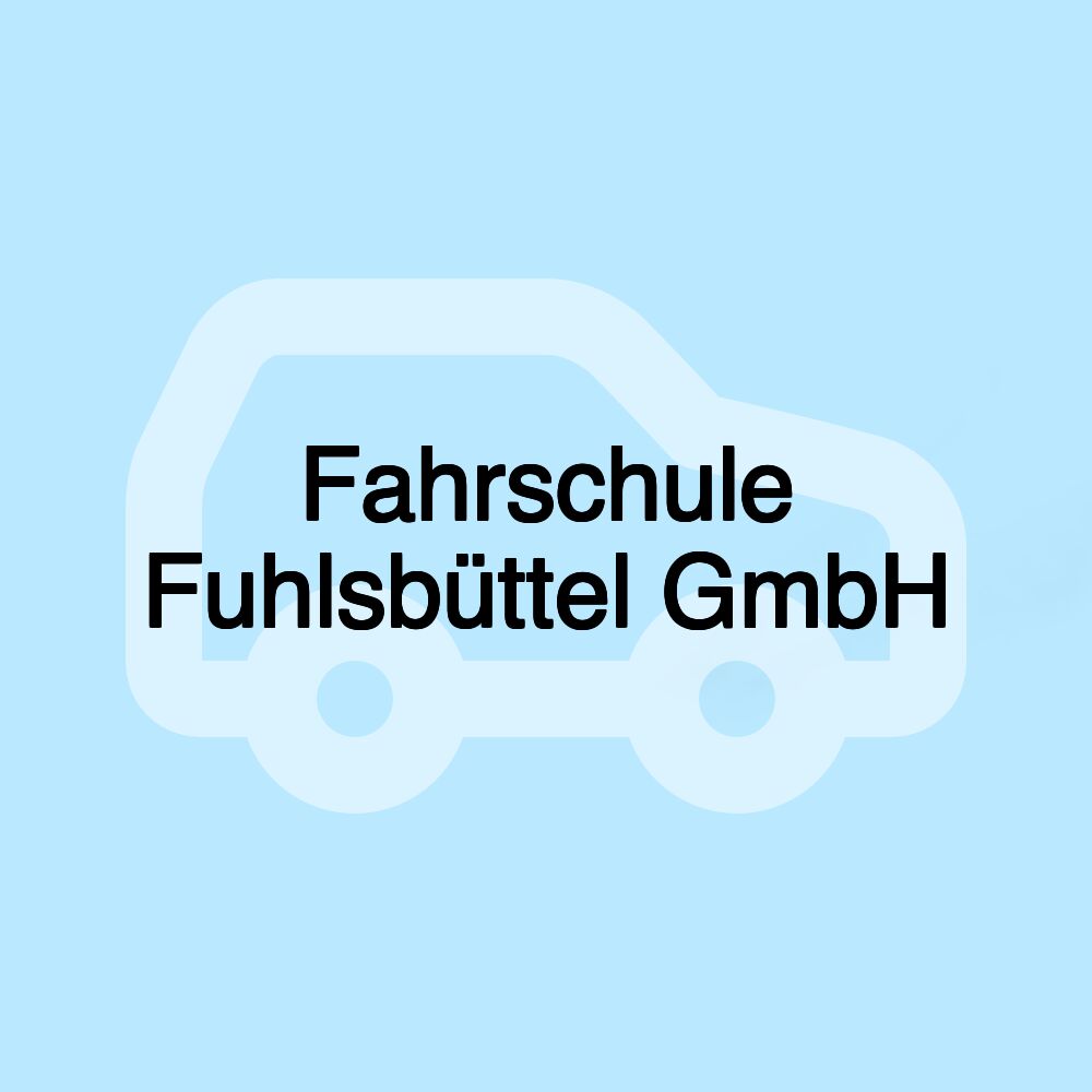 Fahrschule Fuhlsbüttel GmbH