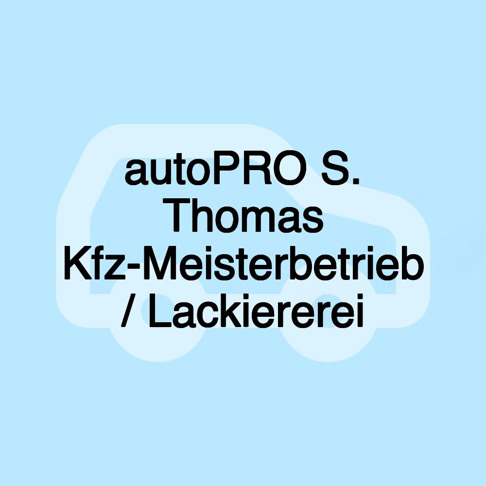 autoPRO S. Thomas Kfz-Meisterbetrieb / Lackiererei