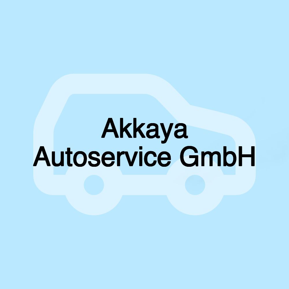 Akkaya Autoservice GmbH