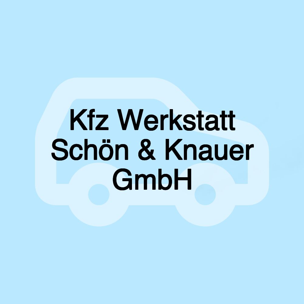 Kfz Werkstatt Schön & Knauer GmbH