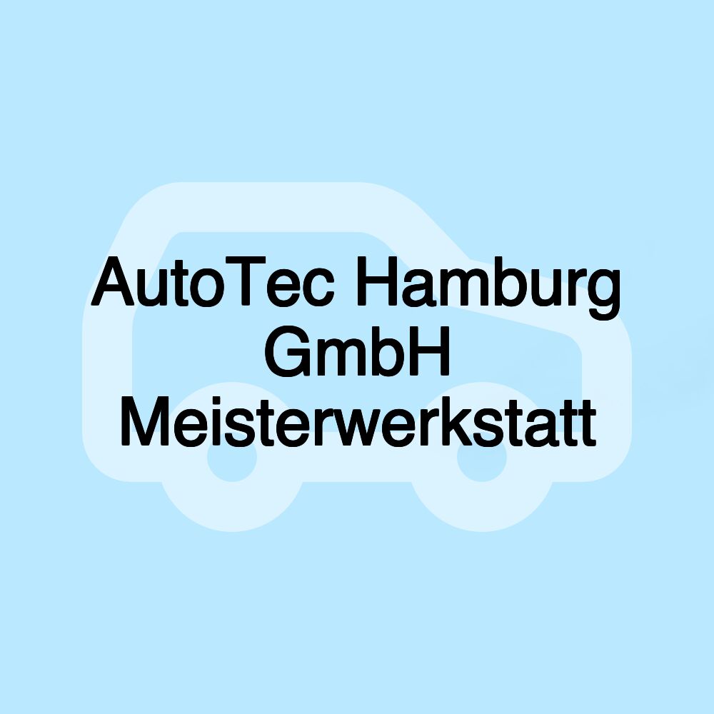 AutoTec Hamburg GmbH Meisterwerkstatt