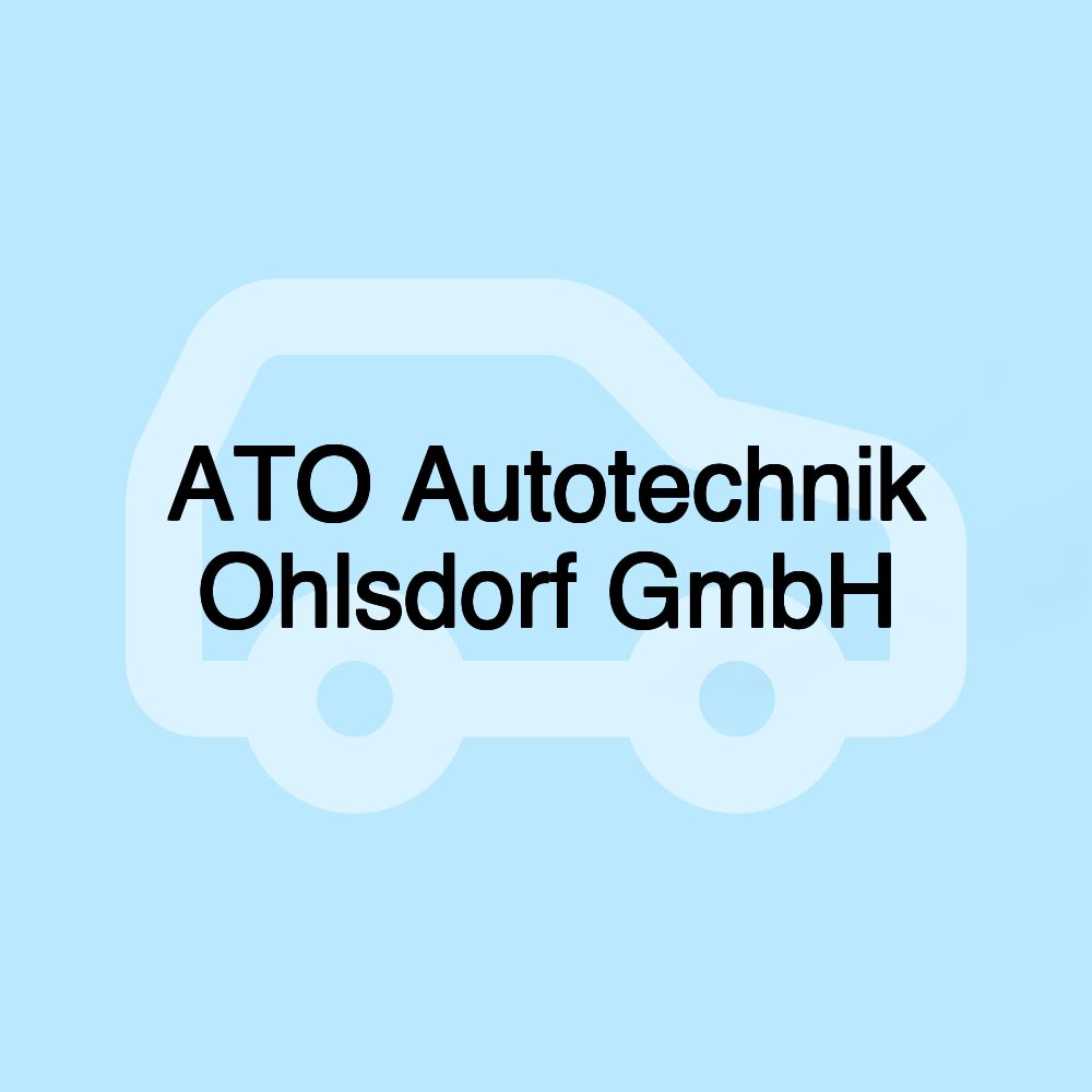 ATO Autotechnik Ohlsdorf GmbH