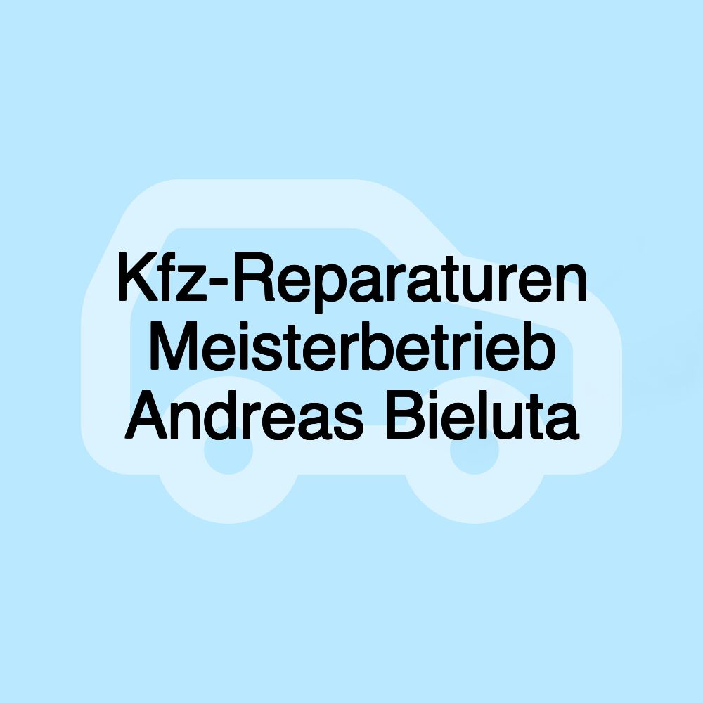 Kfz-Reparaturen Meisterbetrieb Andreas Bieluta