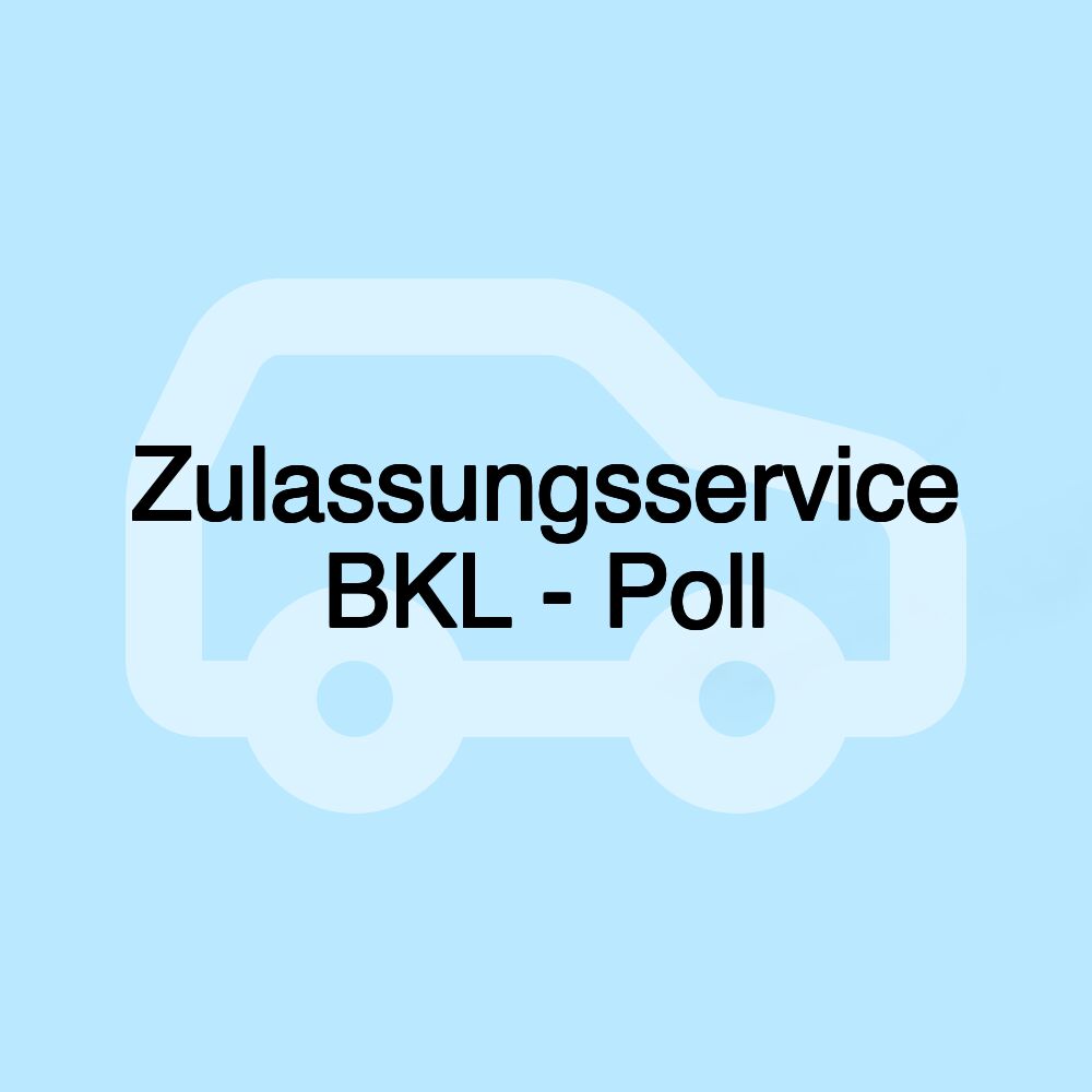 Zulassungsservice BKL - Poll