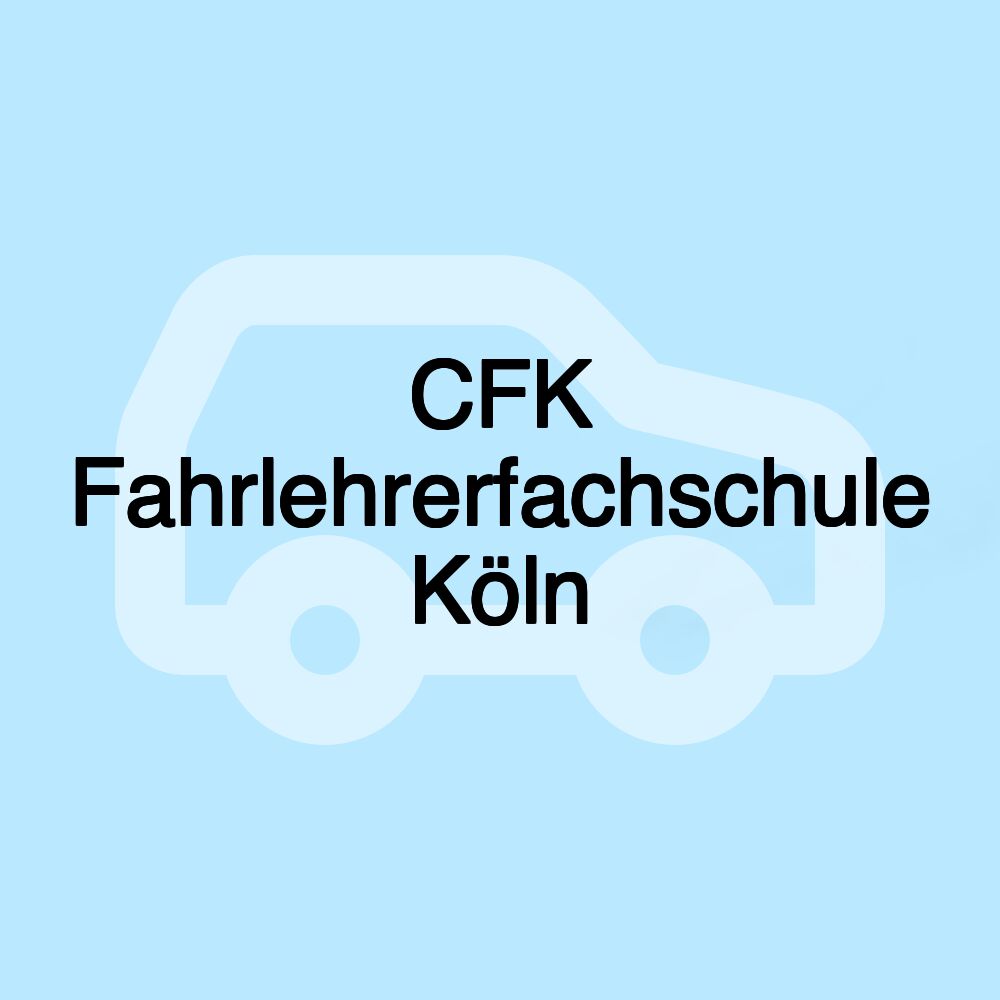 CFK Fahrlehrerfachschule Köln