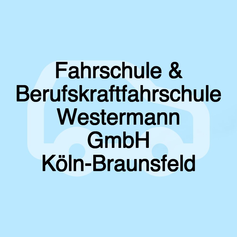 Fahrschule & Berufskraftfahrschule Westermann GmbH Köln-Braunsfeld