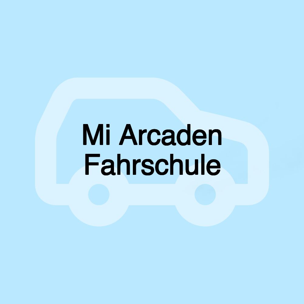 Mi Arcaden Fahrschule