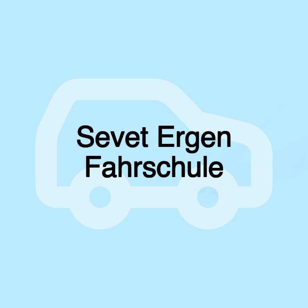 Sevet Ergen Fahrschule