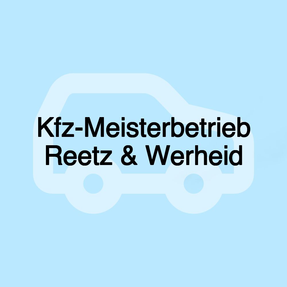 Kfz-Meisterbetrieb Reetz & Werheid