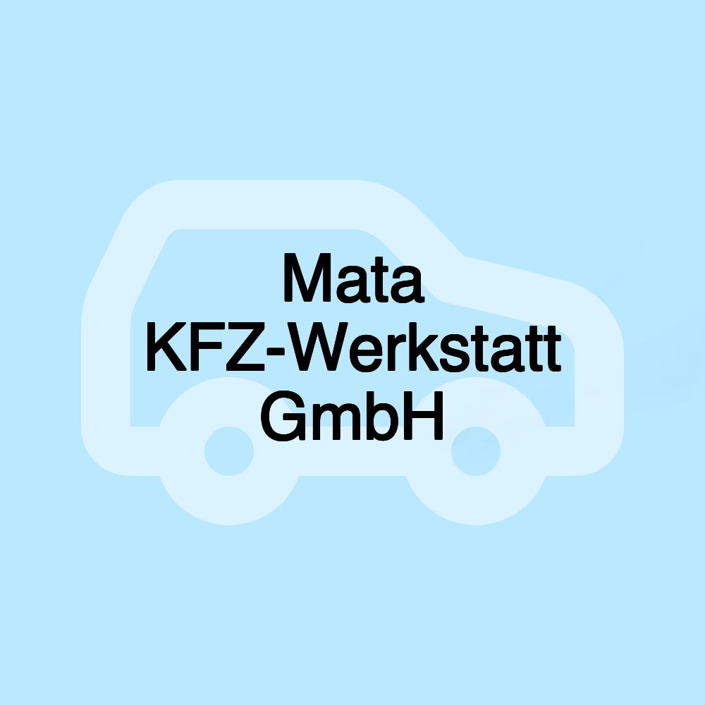 Mata KFZ-Werkstatt GmbH