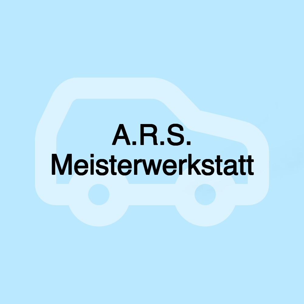 A.R.S. Meisterwerkstatt