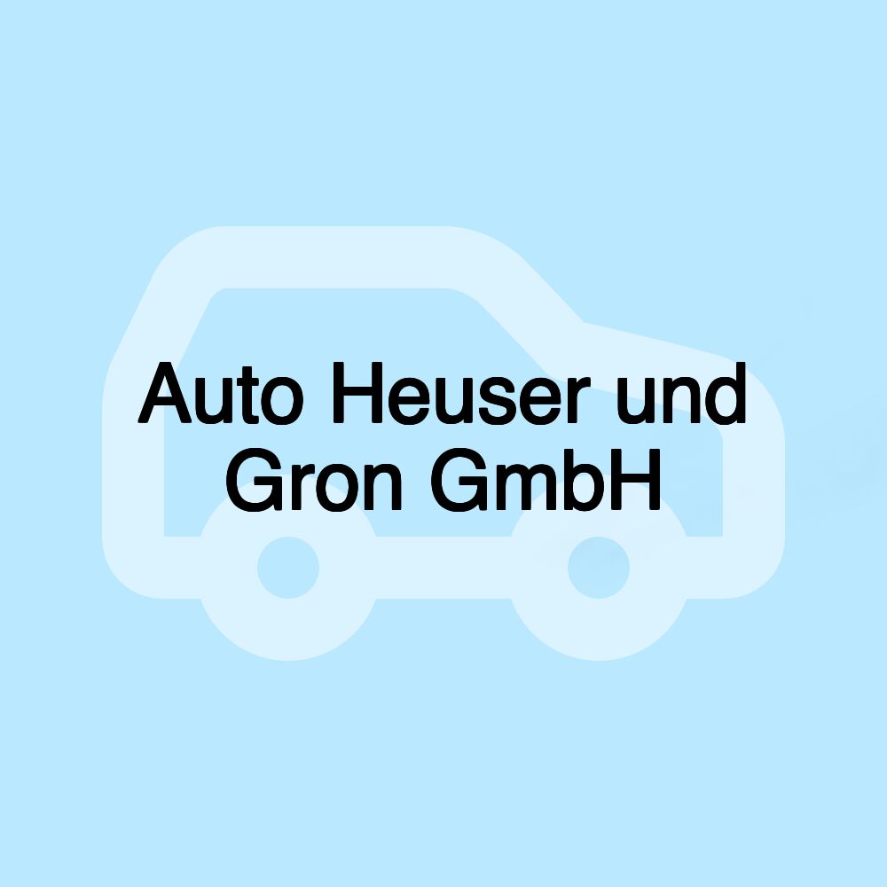 Auto Heuser und Gron GmbH