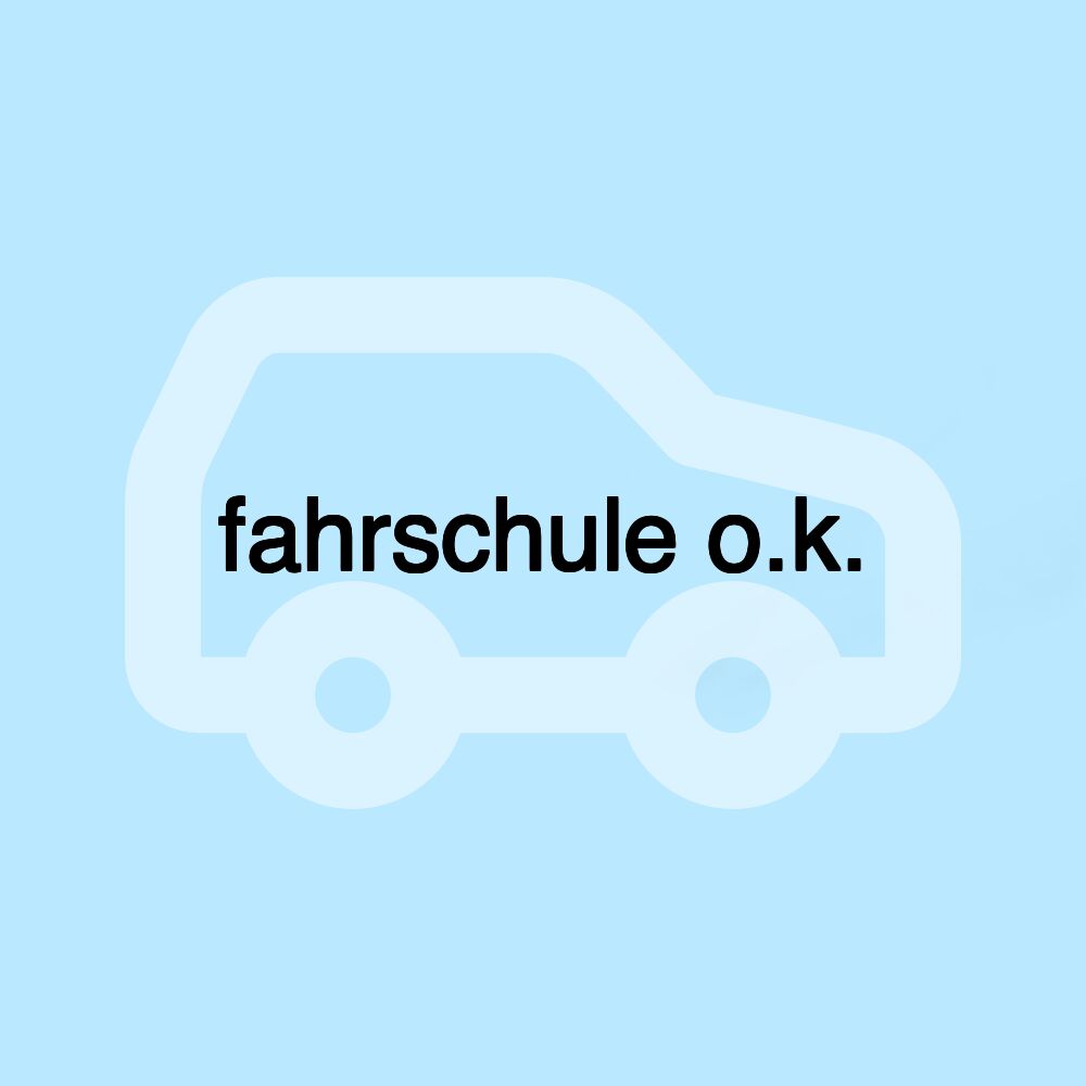 fahrschule o.k.