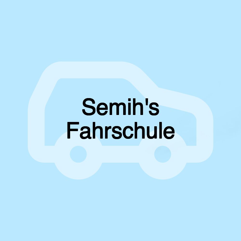 Semih's Fahrschule