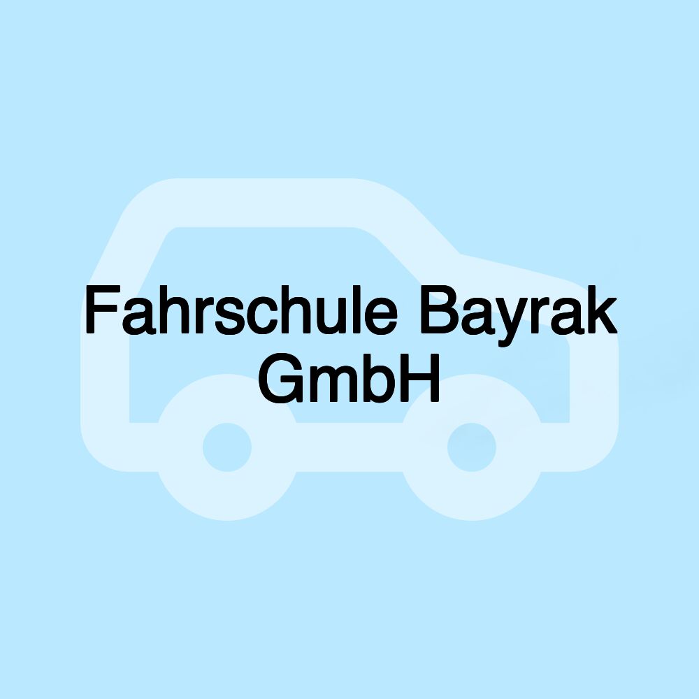 Fahrschule Bayrak GmbH