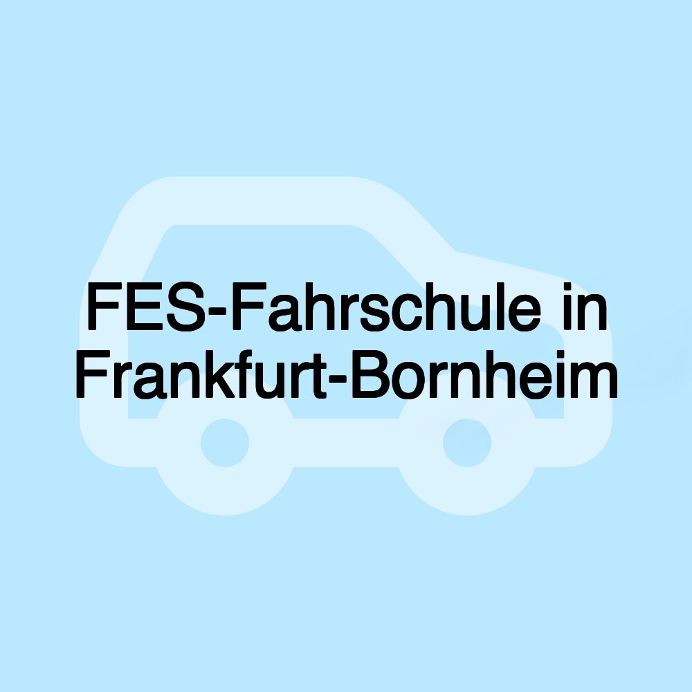 FES-Fahrschule in Frankfurt-Bornheim